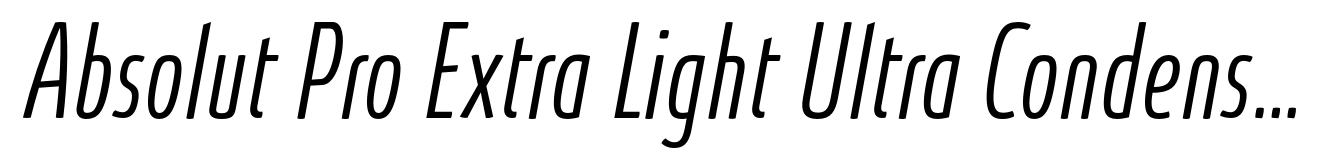 Absolut Pro Extra Light Ultra Condensed Italic